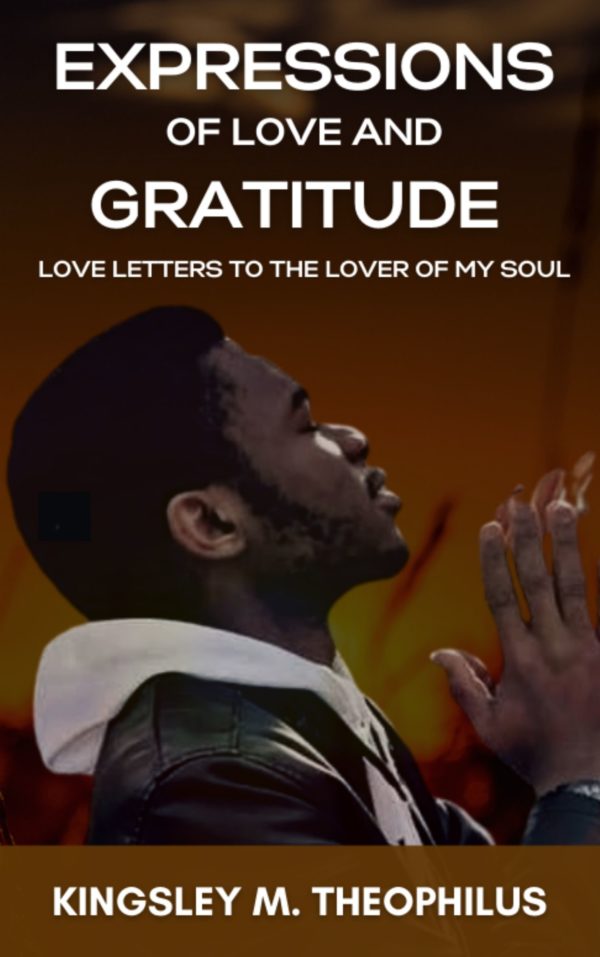 Expressions of Love and Gratitude (Love Letters to the Lover of My Soul)