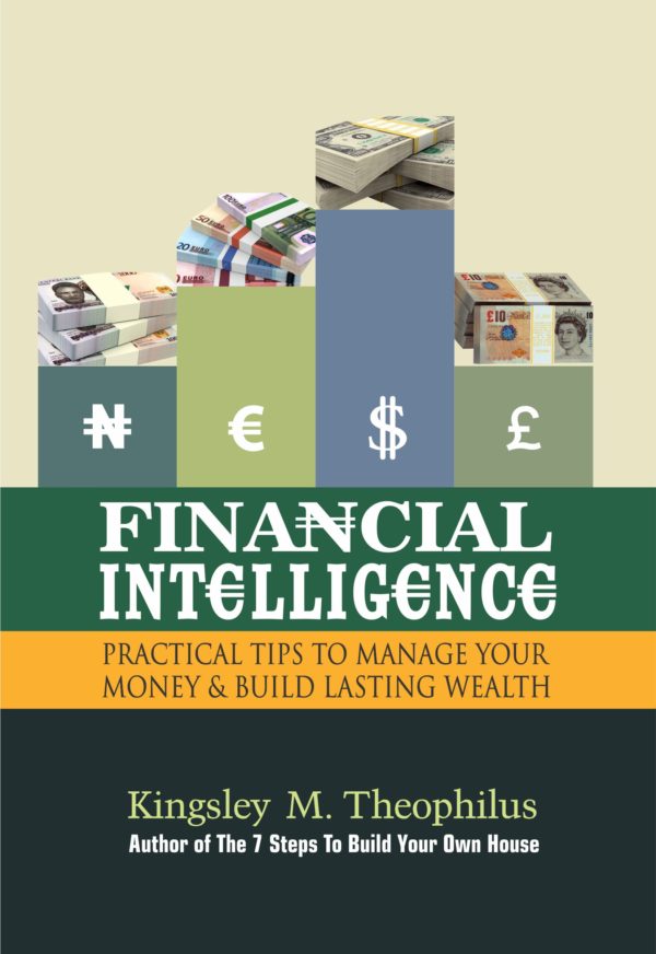Financial Intelligence (Practical Tips to Manage your Money & Build Lasting Wealth)